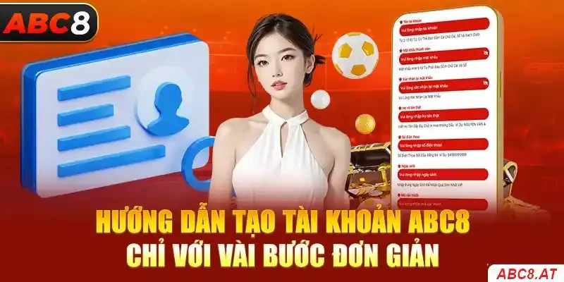 Cách tạo tài khoản tại ABC8 đơn giản và nhanh chóng