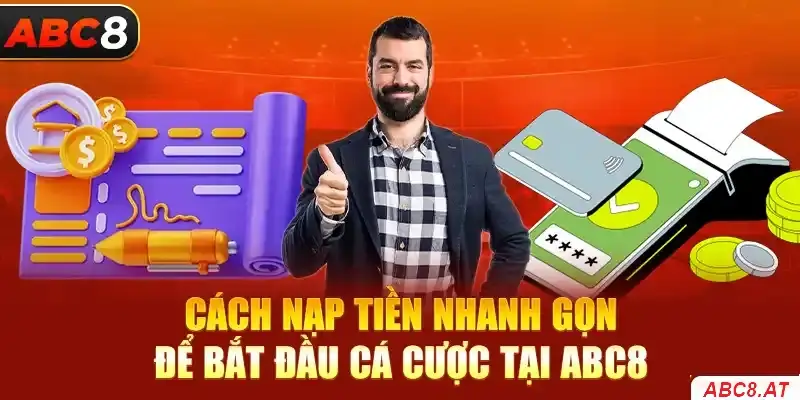 Cách nạp tiền nhanh chóng tại ABC8